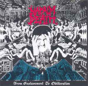 Napalm Death - From Enslavement To Obliteration