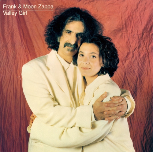 Frank & Moon Zappa – Valley Girl (1993, Vinyl) - Discogs