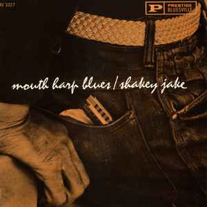 Shakey Jake – Mouth Harp Blues (1961, Vinyl) - Discogs