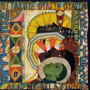 The Neville Brothers - Mitakuye Oyasin Oyasin/All My Relations album cover