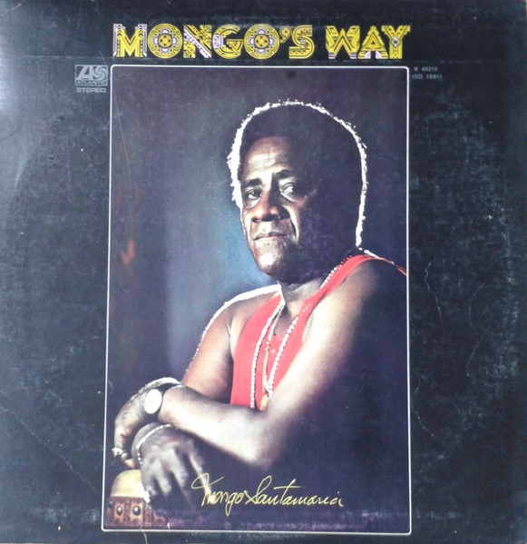 Mongo Santamaria – Mongo's Way (1971, RI - Philips Pressing, Vinyl