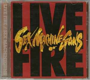 Sex Machineguns – Live Fire (1997