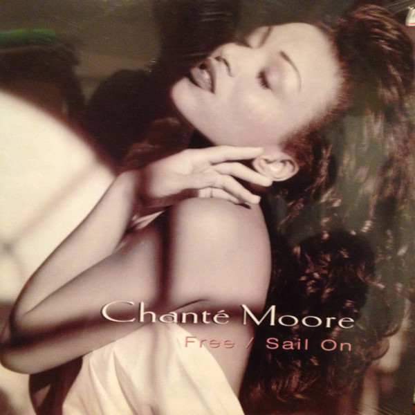 Chanté Moore – Free / Sail On (1994, Vinyl) - Discogs