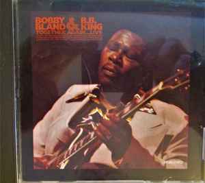 Bobby Bland & B.B. King – Together Again...Live (CD) - Discogs