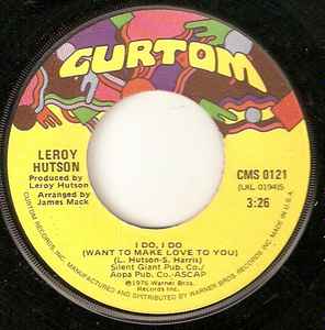 I Do, I Do (Want To Make Love To You) / Don't It Make You Feel Good - Leroy Hutson