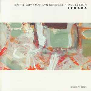 Ithaca - Barry Guy / Marilyn Crispell / Paul Lytton