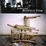 Cover of Asides From Buffalo Tom: Nineteen Eighty Eight To Nineteen Ninety Nine, 2002, CD