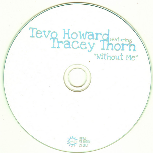 lataa albumi Tevo Howard Featuring Tracey Thorn - Without Me