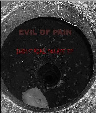 ladda ner album Evil Of Pain - Industrial Sourse EP