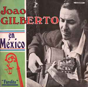 João Gilberto – João Gilberto En Mexico (1970, Vinyl) - Discogs