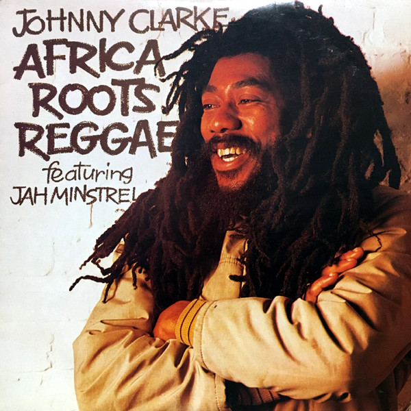 Johnny Clarke Featuring Jah Minstrel – Africa Roots Reggae (1983