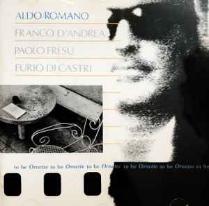 Aldo Romano - To Be Ornette To Be album cover