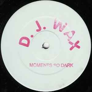 D.J. Wax - Moments So Dark album cover
