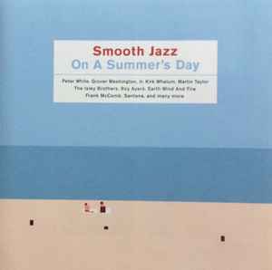 Smooth Jazz ( On A Summer's Day) (2000, CD) - Discogs