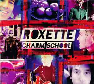 Roxette - Charm School