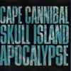 Cosmonauts Hail Satan - Cape Cannibal Skull Island Apocalypse