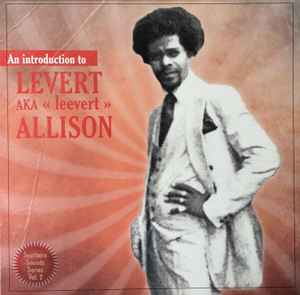An Introduction To Levert AKA "Leevert" Allison - Levert Allison