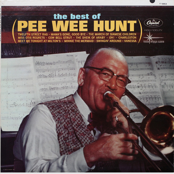 Pee Wee Hunt – The Best Of Pee Wee Hunt (1963, Vinyl) - Discogs