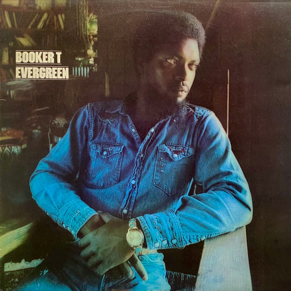 Booker T – Evergreen (1974, Vinyl) - Discogs