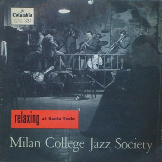 lataa albumi Milan College Jazz Society - Relaxing At Santa Tecla
