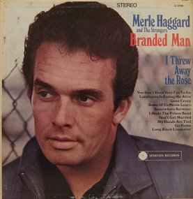 Merle Haggard And The Strangers – Branded Man (1967, Vinyl) - Discogs