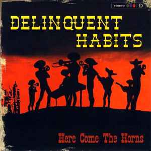 Here Come The Horns - Delinquent Habits