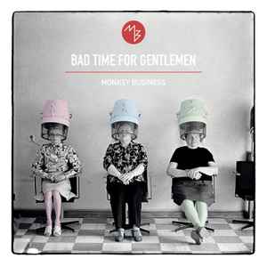 Monkey Business (4) - Bad Time For Gentlemen album cover