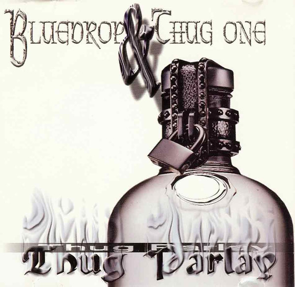 télécharger l'album Bluedrop & Thug One - Thug Parlay