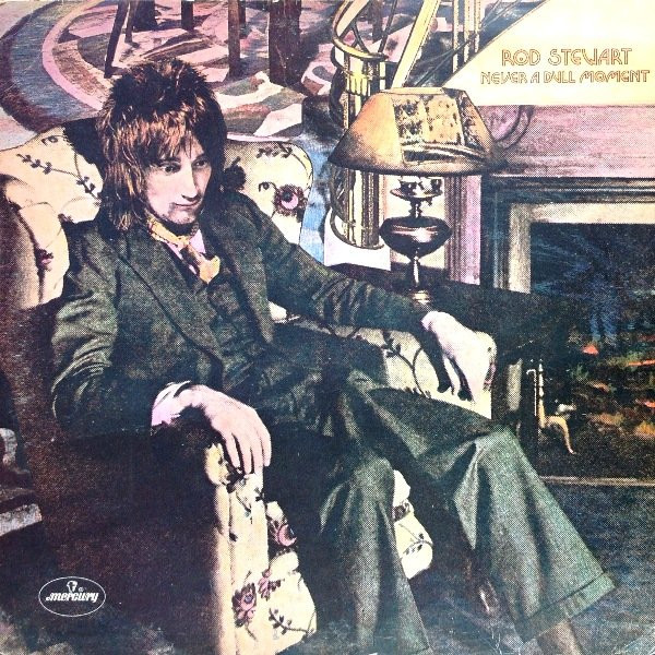 Rod Stewart – Never A Dull Moment (1972, Vinyl) - Discogs