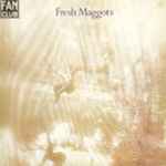 Cover of Fresh Maggots, , Vinyl