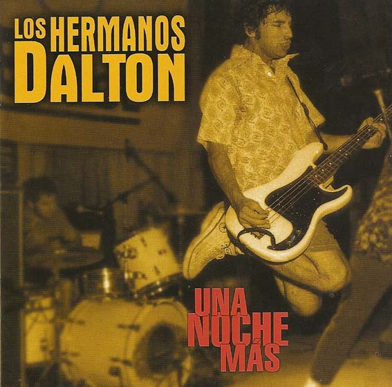 télécharger l'album Los Hermanos Dalton - Una Noche Más Live