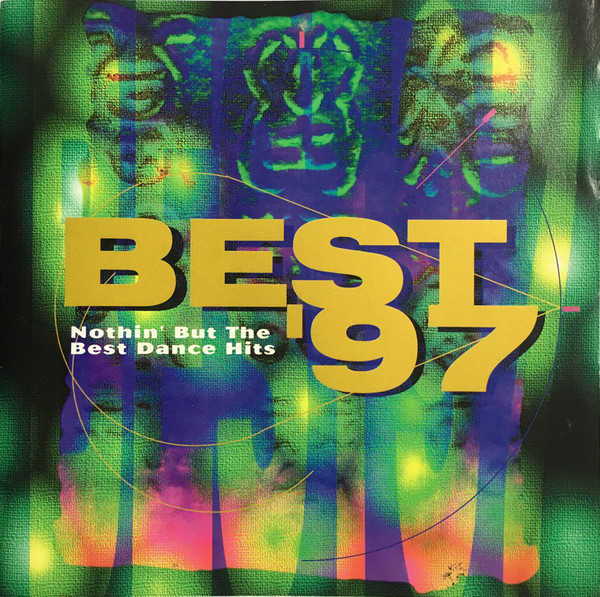 Best '97 - Nothin' But The Best Dance Hits (1997, CD) - Discogs