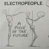Electropeople - A Piece Of The Future