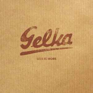 Gelka - Less Is More album cover