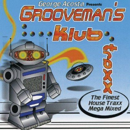 télécharger l'album George Acosta - Groovemans Klub Traxx