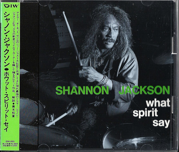 Shannon Jackson – What Spirit Say (1995, Cardboard, CD) - Discogs