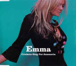 Emma Bunton - Crickets Sing For Anamaria