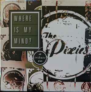 Various - Where Is My Mind?: A Tribute To The Pixies album cover