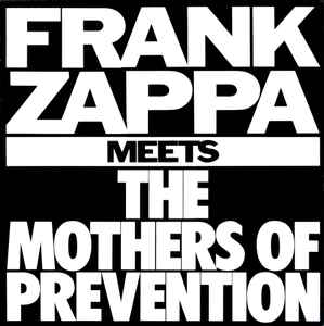 Frank Zappa - Frank Zappa Meets The Mothers Of Prevention album cover
