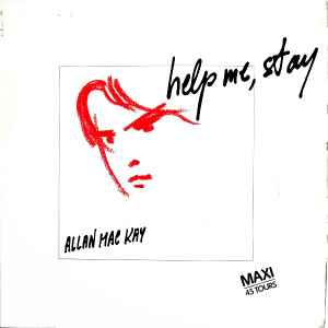 Allan Mac Kay - Help Me, Stay