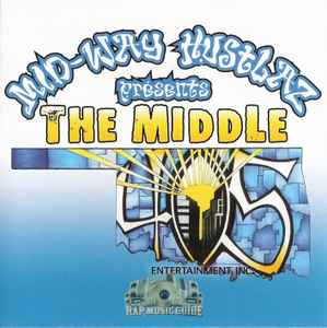 Mid-Way-Hustlaz – The Middle (2003, CD) - Discogs