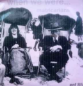 Matricarians - When We Were... album cover