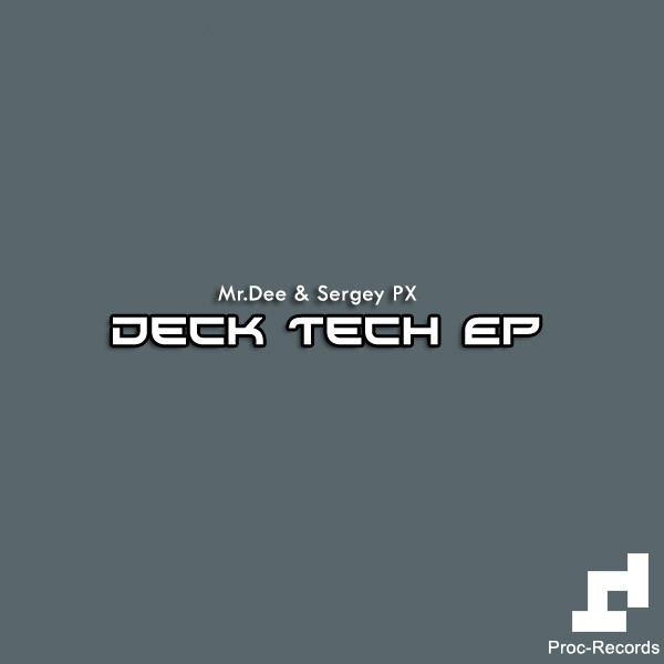 ladda ner album MrDee & Sergey PX - Deck Tech EP