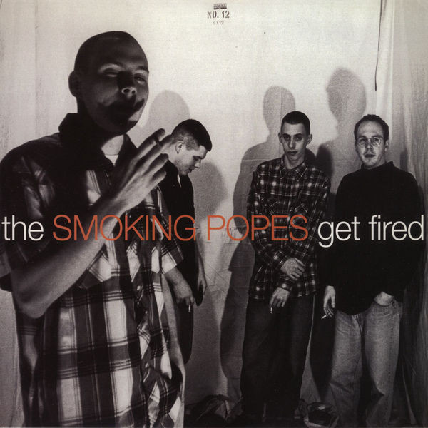 The Smoking Popes – Get Fired (1993, Vinyl) - Discogs