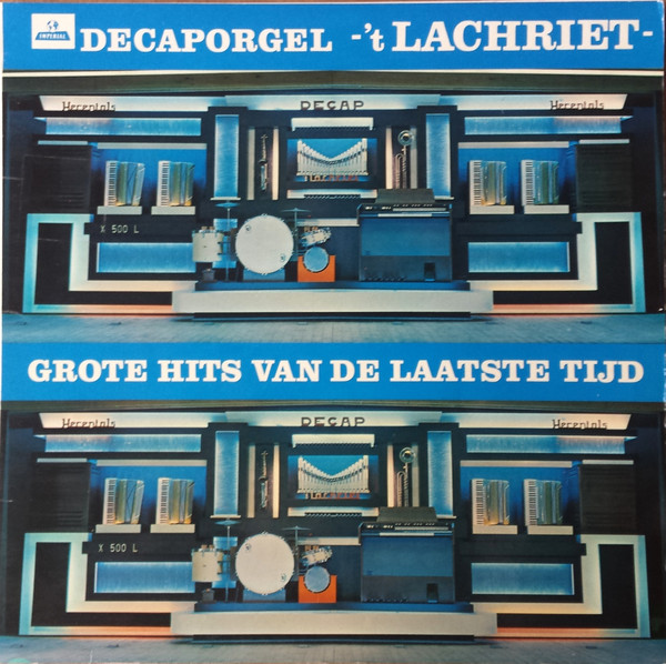 last ned album Decap Herentals - Decaporgel t Lachriet Grote Hits Van De Laatste Tijd