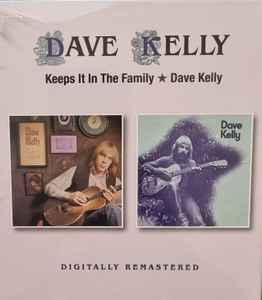 Dave Kelly – Keeps It In The Family ☆ Dave Kelly (2021, CD) - Discogs