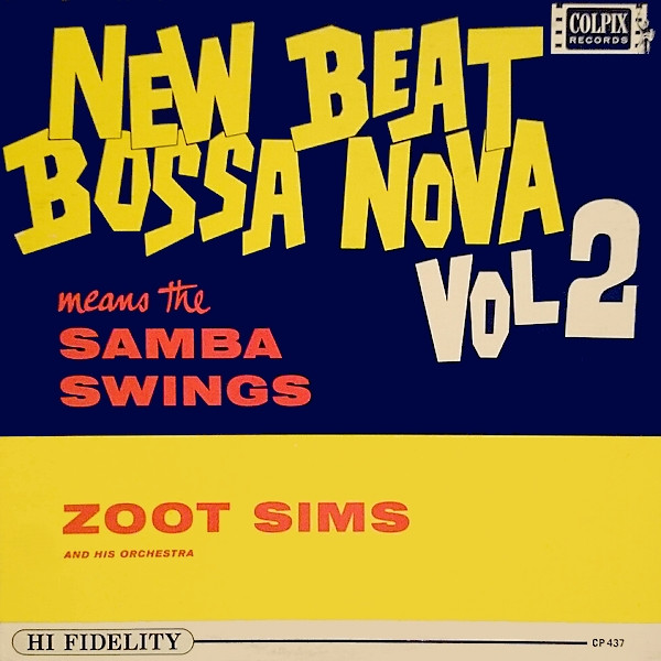 Zoot Sims And His Orchestra – New Beat Bossa Nova Means The Samba