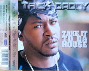 Trick Daddy Featuring The Slip-N-Slide Express – Take It To Da