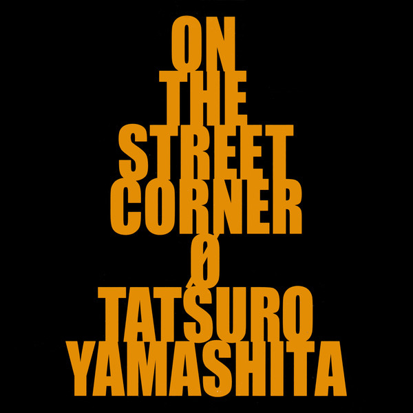 Tatsuro Yamashita - On The Street Corner 0 Analog | Releases | Discogs