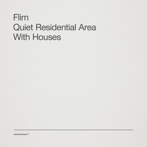 baixar álbum Flim - Quiet Residential Area With Houses